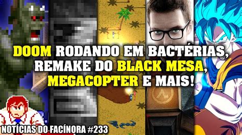 Rodaram DOOM em bactérias remake de BLACK MESA MEGACOPTER e mais