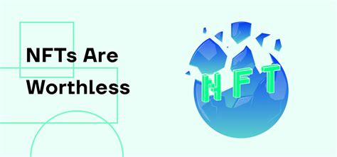 Nfts Are Worthless Damaging And Not More Than Speculative Assets