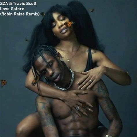 Stream Sza X Travis Scott Love Galore Robin Raise Remix By Robin