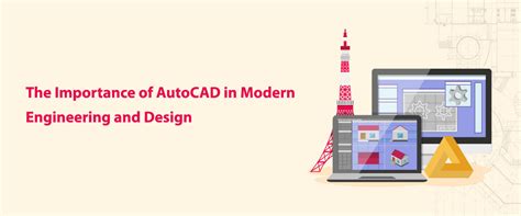 The Importance Of Autocad In Modern Engineering And Design Best