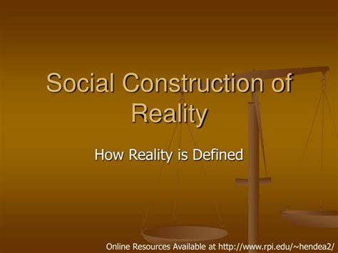 Ppt Social Construction Of Reality Powerpoint Presentation Free