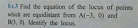 Find The Equation Of The Locus Of The Point Which Is Equidistant From