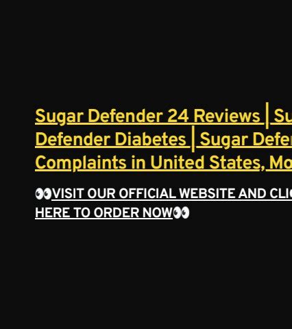 Sugar Defender Reviews Fraud Warning 2024 Sugar Defender Drops