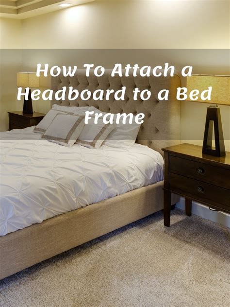 How To Attach Bed Frame Headboard - Hanaposy