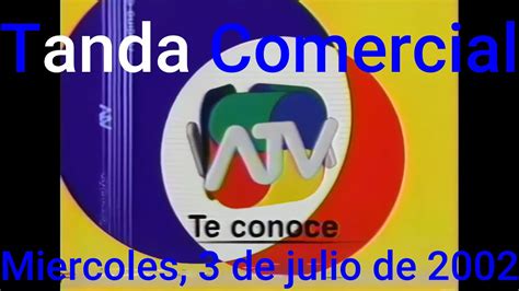 Tanda Comercial ATV Perú 03 07 2002 Parte 1 4 YouTube