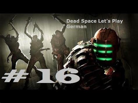 Dead Space Let S Play Folge 16 Unfaire Mittel German HD YouTube