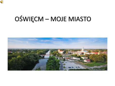 PPT OŚWIĘCM MOJE MIASTO PowerPoint Presentation free download ID