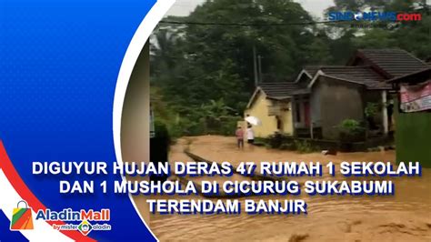 Diguyur Hujan Deras Rumah Sekolah Dan Mushola Di Cicurug