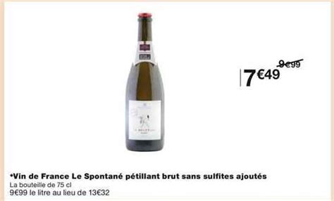 Promo Vin De France Le Spontan P Tillant Brut Sans Suliftes Ajout S