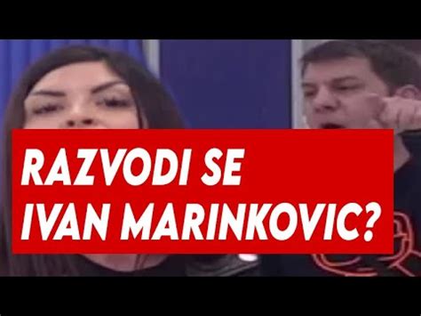 RAZVODI SE IVAN MARINKOVIC PRED SVIMA PRIZNAO OVO YouTube