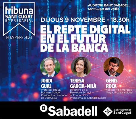 Tribuna Sant Cugat Empresarial El Repte Digital En El Futur De La Banca