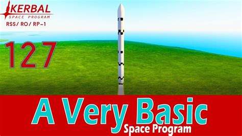 A Very Basic Space Program Episode 127 KSP RSS RO RP 1 YouTube