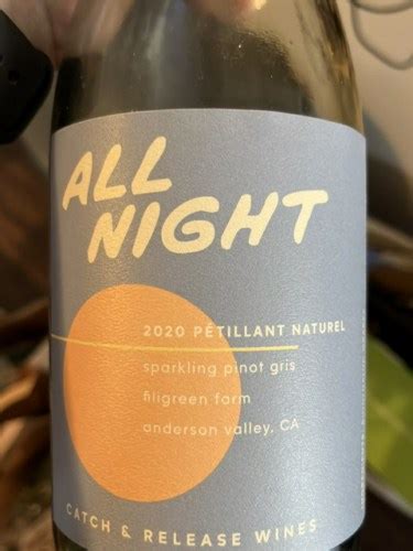 Catch Release Wines All Night Pétillant Naturel Sparkling Pinot Gris