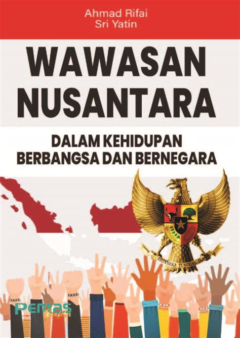 Wawasan Nusantara Dalam Kehidupan Berbangsa Dan Bernegara Cetak Buku