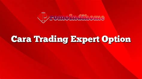 Cara Trading Expert Option Promoindihome