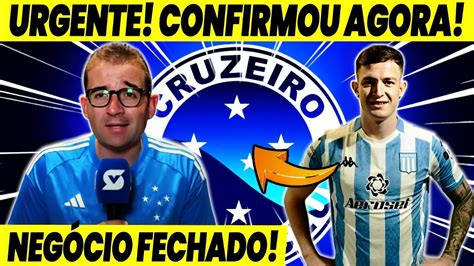 URGENTE SAIU CONFIRMAÇÃO FECHADO CRUZEIRO NOTÍCIA CHEGA COMO