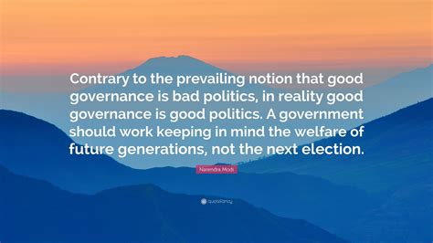 Narendra Modi Quote “contrary To The Prevailing Notion That Good