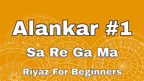 Sa Re Ga Ma Lesson Basic Alankar Riyaz For Beginners Indian