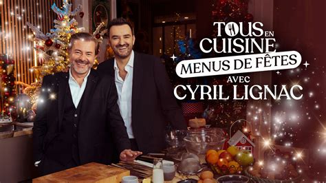 Tous en cuisine menus de fêtes avec Cyril Lignac sur M6