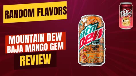 Mountain Dew Baja Mango Gem Review Youtube