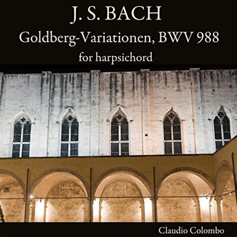 Amazon Co Jp J S Bach Goldberg Variationen Bwv For