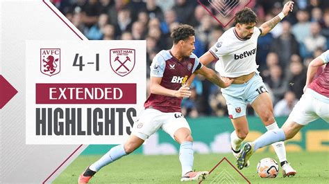 Extended Highlights Aston Villa 4 1 West Ham Premier League Youtube