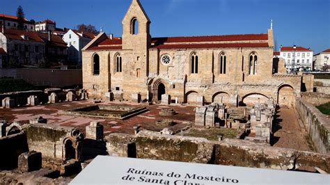 Mosteiro De Santa Clara A Velha Em Coimbra Reabre Ao P Blico Na Segunda