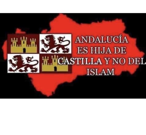 Asociación HispaUnidad on Twitter Andalucía hija de Castilla