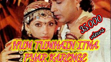 Hum Tumhe Itna Pyar Karenge Full Audio Song Bees Saal YouTube