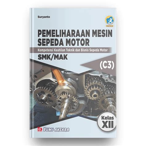 Jual Buku Pemeliharaan Mesin Sepeda Motor SMK Kelas XII Kurikulum