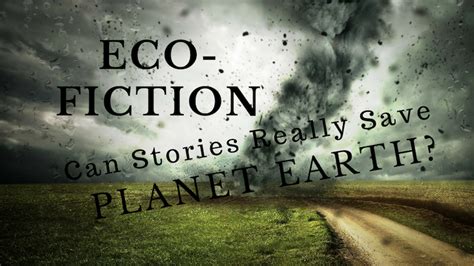 Environmental Fiction: Can Stories Really Save Planet Earth? - Kathryn ...