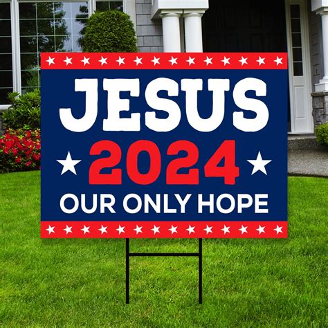 Jesus 2024 Yard Sign Coroplast Visible Text Long Lasting Rust Free