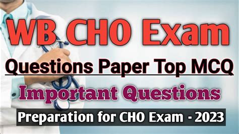 WB CHO Exam Preparation Important Questions CHO Questions Paper Top