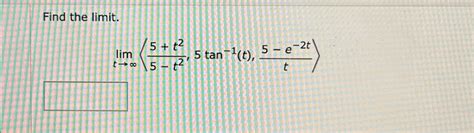 Solved Find The Limit Limt T T Tan T E Tt Chegg