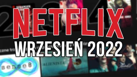 Netflix We Wrze Niu Premiery Film W I Seriali Ithardware