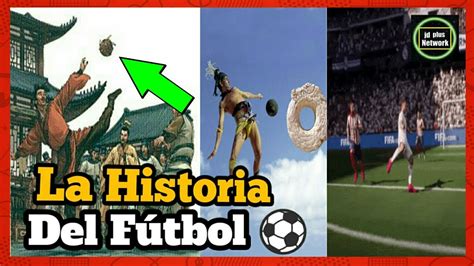 La Historia del FútbolQuién invento el Fútbol El Origen del fútbol