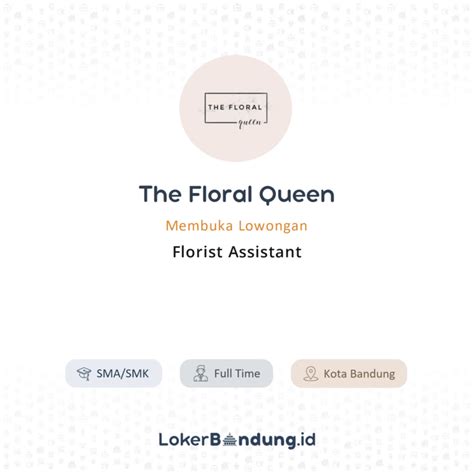 Lowongan Kerja Florist Assistant Di The Floral Queen Lokerbandung Id