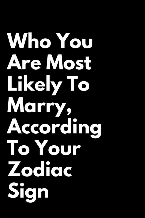 Who You Are Most Likely To Marry According To Your Zodiac Sign