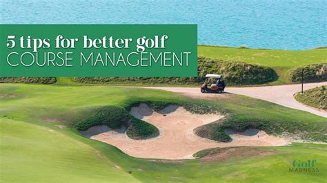 Golf Course Management Strategy 5 Tips For Better Strategy