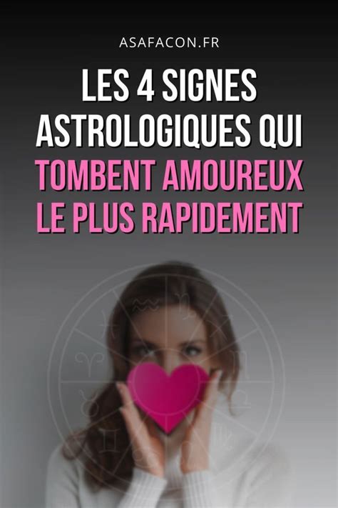 Les Signes Astrologiques Qui Tombent Amoureux Le Plus Rapidement