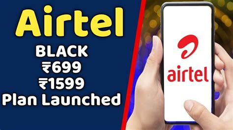 Airtel Black New Plan Launched Airtel Gives And Plan