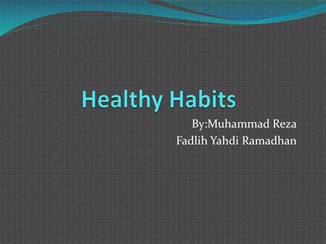 Ppt Healthy Habits Powerpoint Presentation Free Download Id 6428280