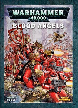 Codex Blood Angels Warhammer By Matthew Ward Goodreads