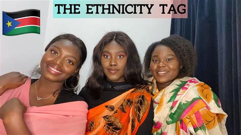 The Ethnicity Tag South Sudan 🇸🇸 Youtube