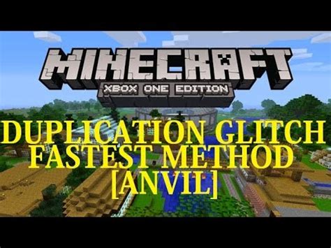 Minecraft Xbox ONE Edition Fastest Duplication Glitch Anvil YouTube