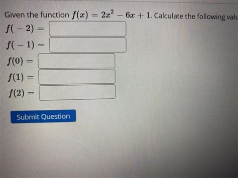 Solved Given The Function F X 2x2 6x 1 Calculate The