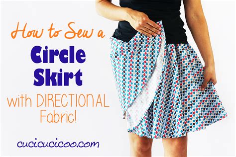 Free Template How To Make A Circle Skirt With Directional Fabric