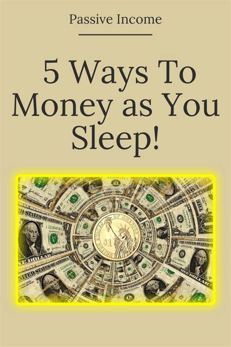 5 Passive Income Ideas That Will Make You Money While You Sleep Artofit