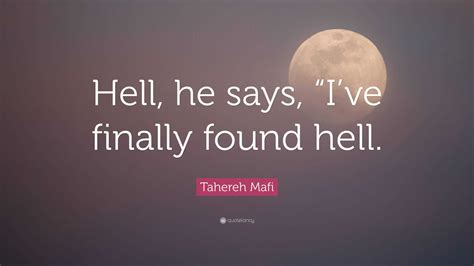 Tahereh Mafi Quote “hell He Says “ive Finally Found Hell ”