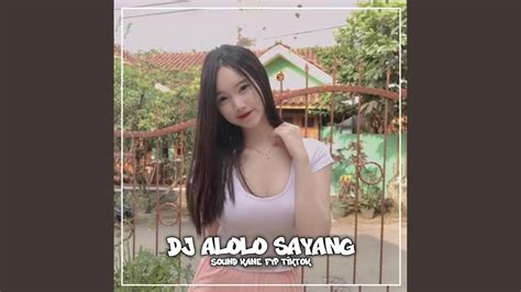 Alololo Sayang Remix Youtube